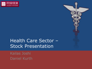 Health Care Sector – Stock Presentation Kailas Joshi Daniel Kurth
