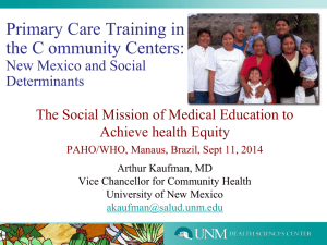 Primary Care Training in the C ommunity Centers: New Mexico and Social Determinants