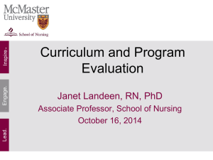 Curriculum and Program Evaluation Janet Landeen, RN, PhD Associate Professor, School of Nursing