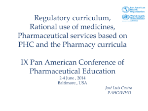 Regulatory curriculum,  Rational use of medicines, Pharmaceutical services based on  PHC and the Pharmacy curricula