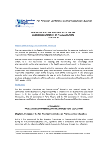 Pan American Conference on Pharmaceutical Education    INTRODUCTION TO THE REGULATIONS OF THE PAN  AMERICAN CONFERENCE ON PHARMACEUTICAL 