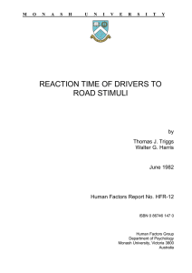 REACTION TIME OF DRIVERS TO ROAD STIMULI by Thomas J. Triggs