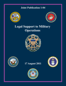 Legal Support to Military Operations Joint Publication 1-04 17 August 2011