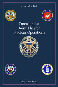 Doctrine for Joint Theater Nuclear Operations Joint Pub 3-12.1