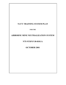 NAVY TRAINING SYSTEM PLAN AIRBORNE MINE NEUTRALIZATION SYSTEM N75-NTSP-P-30-0101/A OCTOBER 2001