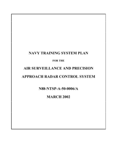 NAVY TRAINING SYSTEM PLAN AIR SURVEILLANCE AND PRECISION APPROACH RADAR CONTROL SYSTEM N88-NTSP-A-50-0006/A