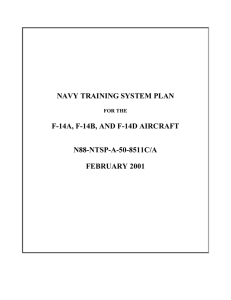 NAVY TRAINING SYSTEM PLAN F-14A, F-14B, AND F-14D AIRCRAFT N88-NTSP-A-50-8511C/A FEBRUARY 2001