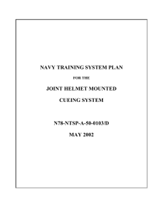 NAVY TRAINING SYSTEM PLAN JOINT HELMET MOUNTED CUEING SYSTEM N78-NTSP-A-50-0103/D