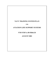 NAVY TRAINING SYSTEM PLAN AVIATION LIFE SUPPORT SYSTEMS N78-NTSP-A-50-9206A/D AUGUST 2001