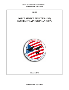 JOINT STRIKE FIGHTER (JSF) SYSTEM TRAINING PLAN (STP) DRAFT FOR OFFICIAL USE ONLY