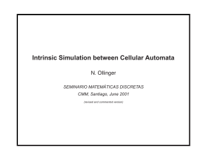 Intrinsic Simulation between Cellular Automata N. Ollinger SEMINARIO MATEM ´ ATICAS DISCRETAS