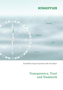 Transparency, Trust and Teamwork Schaeffler Group Corporate Code of Conduct Integrity
