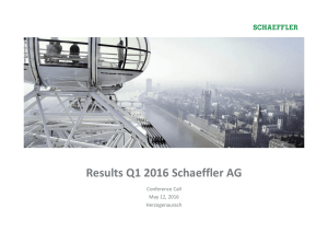 Results Q1 2016 Schaeffler AG Conference Call May 12, 2016 Herzogenaurach