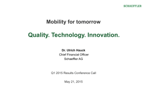 Quality. Technology. Innovation. Mobility for tomorrow Dr. Ulrich Hauck Chief Financial Officer