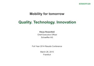 Quality. Technology. Innovation Mobility for tomorrow Klaus Rosenfeld Chief Executive Officer