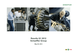Results Q1 2012 Schaeffler Group May 29, 2012