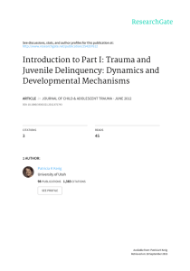 Introduction	to	Part	I:	Trauma	and Juvenile	Delinquency:	Dynamics	and Developmental	Mechanisms 3
