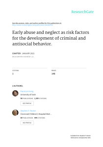 Early	abuse	and	neglect	as	risk	factors for	the	development	of	criminal	and antisocial	behavior. 1