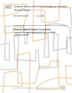 Keeping Mobile Robots Connected Computer Science and Artificial Intelligence Laboratory Technical Report