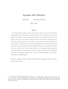 Dynamic Debt Maturity ∗ Zhiguo He Konstantin Milbradt