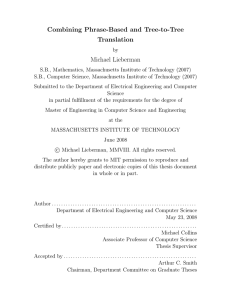 Combining Phrase-Based and Tree-to-Tree Translation Michael Lieberman