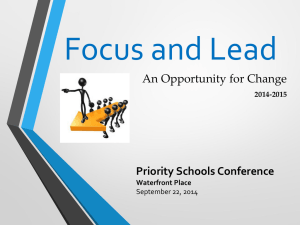 Focus and Lead An Opportunity for Change Priority Schools Conference 2014-2015