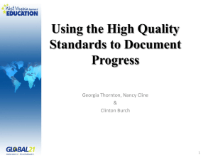 Using the High Quality Standards to Document Progress Georgia Thornton, Nancy Cline