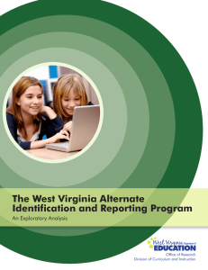 The West Virginia Alternate Identification and Reporting Program An Exploratory Analysis