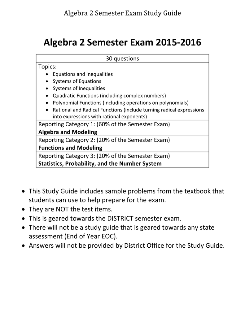 Algebra 2 Semester Exam 2015 2016 Algebra 2 Semester Exam Study Guide Algebra 2 Semester Exam 2015 2016 Algebra 2 Semester Exam Study Guide