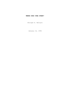 WHERE DOES CUBA STAND? Enrique A. Baloyra January 14, 1994