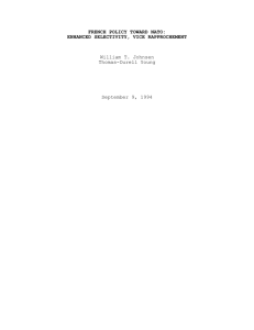 FRENCH POLICY TOWARD NATO: ENHANCED SELECTIVITY, VICE RAPPROCHEMENT William T. Johnsen Thomas-Durell Young