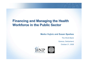 F inancing and Managing the Health Workforce in the Public Sector