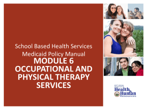 MODULE 6 OCCUPATIONAL AND PHYSICAL THERAPY SERVICES