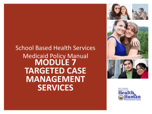 MODULE 7 TARGETED CASE MANAGEMENT SERVICES