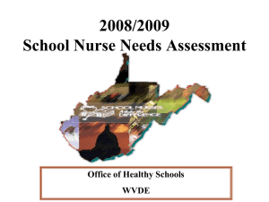 2008/2009 School Nurse Needs Assessment Office of Healthy Schools WVDE