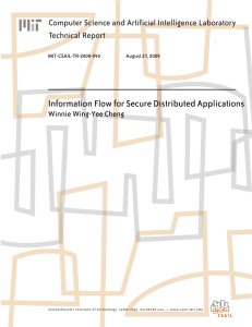 Information Flow for Secure Distributed Applications Technical Report Winnie Wing-Yee Cheng