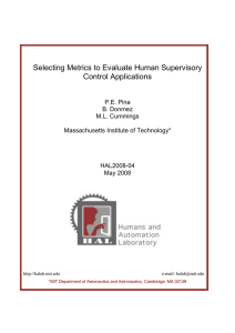 Selecting Metrics to Evaluate Human Supervisory Control Applications P.E. Pina