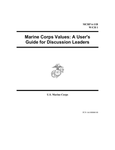 Marine Corps Values: A User's Guide for Discussion Leaders  MCRP 6-11B