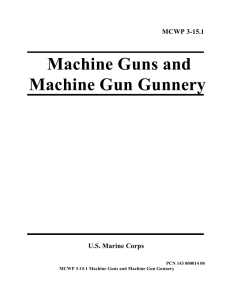 Machine Guns and Machine Gun Gunnery MCWP 3-15.1 U.S. Marine Corps