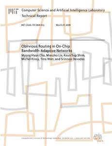 Oblivious Routing in On-Chip Bandwidth-Adaptive Networks Computer Science and Artificial Intelligence Laboratory