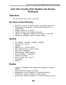 Unit 12d: Country Area Studies--the Korean Peninsula Objectives Be aware of the following