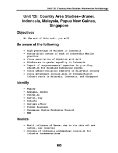 Unit 12i: Country Area Studies--Brunei, Indonesia, Malaysia, Papua New Guinea, Singapore Objectives