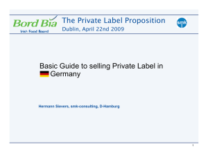 The Private Label Proposition Basic Guide to selling Private Label in Germany