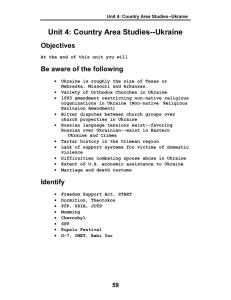 Unit 4: Country Area Studies--Ukraine Objectives Be aware of the following