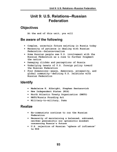 Unit 9: U.S. Relations--Russian Federation Objectives Be aware of the following