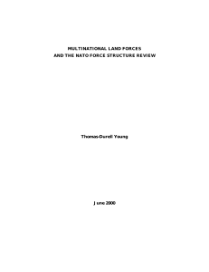 MULTINATIONAL LAND FORCES AND THE  NATO FORCE STRUCTURE REVIEW Thomas-Durell Young