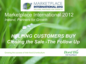 Marketplace International 2012 HELPING CUSTOMERS BUY Closing the Sale -The Follow Up