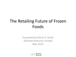 The Retailing Future of Frozen Foods Presented by Ethan S. Sinick