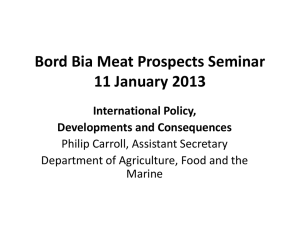 Bord Bia Meat Prospects Seminar 11 January 2013 International Policy, Developments and Consequences