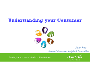 Understanding your Consumer Helen King Head of Consumer Insight &amp; Innovation